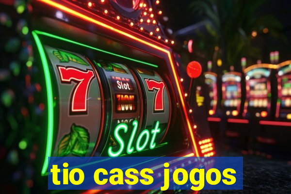 tio cass jogos